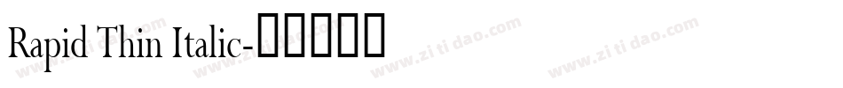 Rapid Thin Italic字体转换